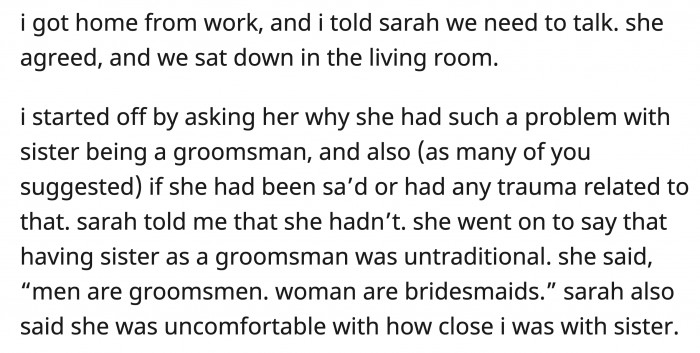 They talked, and OP asked why Sarah was so against OP's sister being a groomsman.