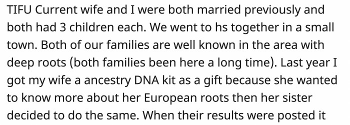 OP’s family and his wife’s had deep roots in the town where they grew up. His wife then became curious about her ancestry, so OP gifted her the DNA test kit.