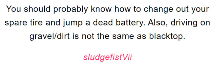 9. It is really difficult to drive off-road; it's not even close to the roads of a city.