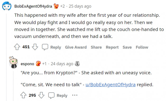 I'd love to have witnessed this one-hand couch lift. Meanwhile, espono comes with a plot twist.