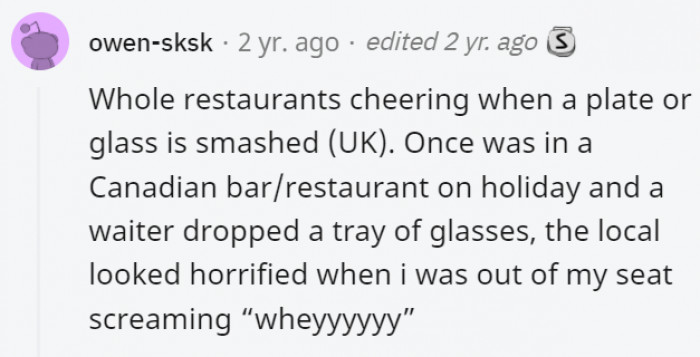 10. Well, that's a great way to make the situation less awkward than it would be if everyone went silent.