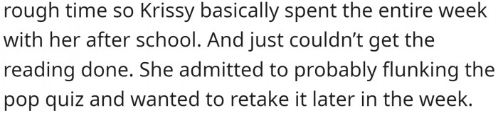 Now she openly accepted that she was going to fail the pop quiz and asked the teacher to conduct it again next week, especially for her.