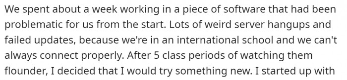 They spent weeks working on a project that was derailed by issues they had no control over