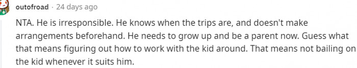 10. That's Him Bailing Out on the Kid Whenever He Likes