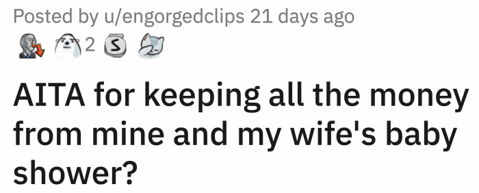 On the other hand, OP naively assumed that the money they received should be used to cover the expenses for the baby shower.