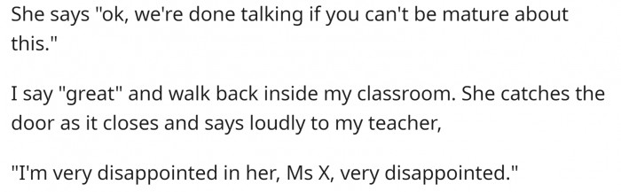 And then she publicly stated that she was disappointed in OP. Very mature of her.