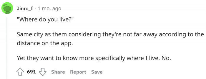 When they specifically want to know where you live.