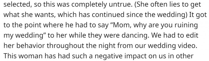 They had to keep the mother's behavior out of the wedding video.