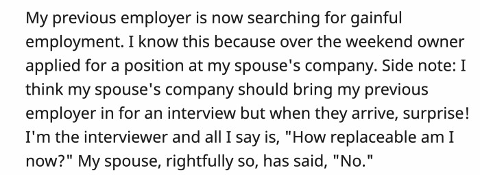 The ex-owner ironically tried to search for employment with OP's husband's company