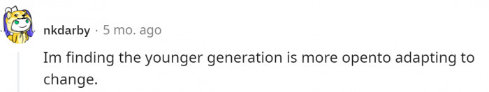 15. They are adaptable