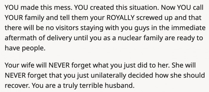 Cleaning up this mess will be good practice for OP when he has to change soiled diapers