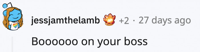 The boss is the real jackass in this story.