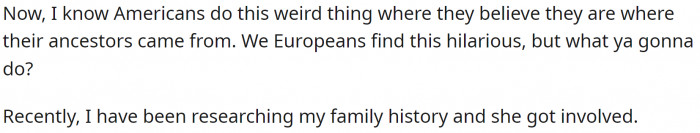 OP is aware of Americans' connection to their ethnic heritage, but she doesn't want to do the same.