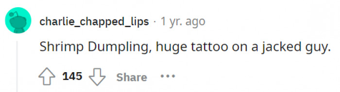 9. Hello there, Shrimp Dumpling.