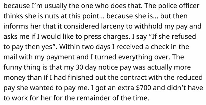 The police informed the candidate that withholding salary is larceny, and they asked OP if she wanted to press charges.