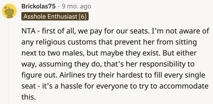 Assuming that the whole plane was booked, the flight attendant really couldn't do much.