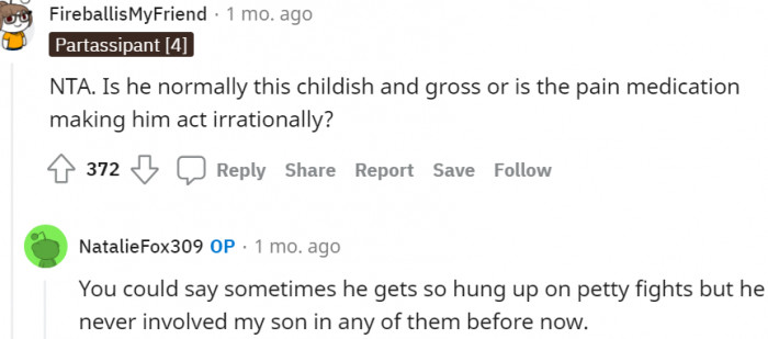 10. Is he always this childish?