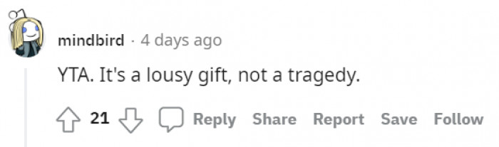 Lousy gift, but not a tragedy