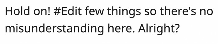 OP provided additional details after receiving a good amount of backlash from Reddit users