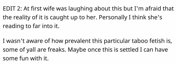 Although at first, his wife was not taking the situation too seriously, things are starting to sink in.