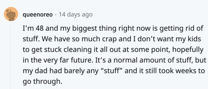 Think about only keeping what you need and not storing everything you barely use.