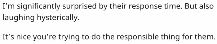 Yes, OP's doing the right thing here.