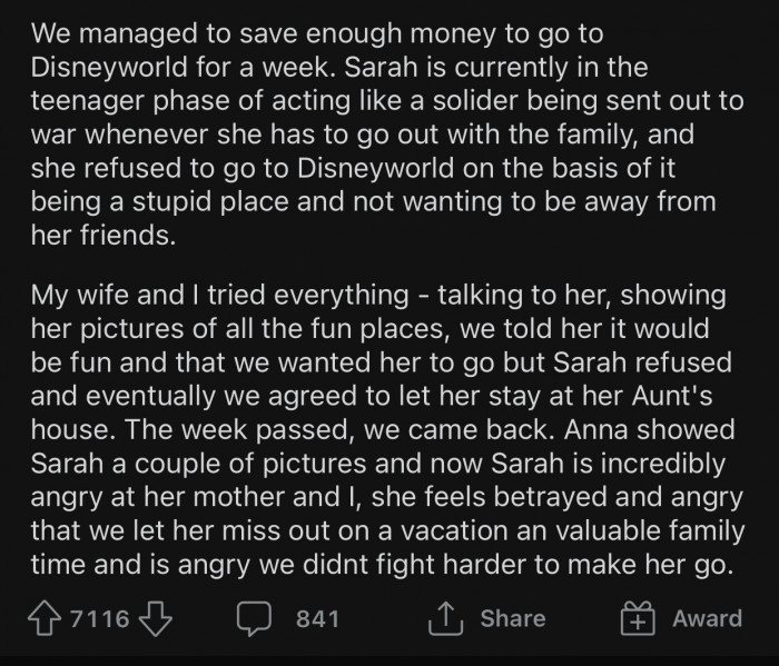 The teenage daughter Sarah refused to go to Disneyworld.