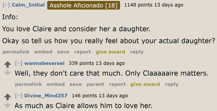 He keeps justifying things for Claire, but it's not the same with his daughter. And yet he says he has no favorites.