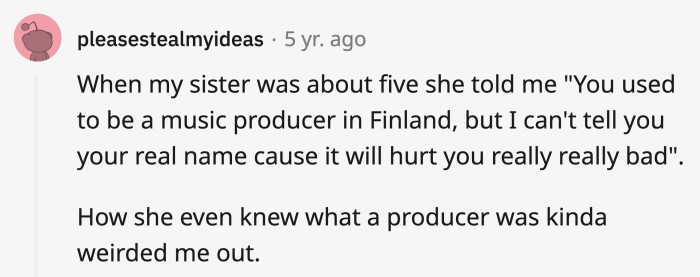 I don't know what's creepier: her knowing what a producer was or the story itself