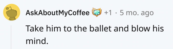 Redditors think it's a good idea to get his brother to ballet, and they might be onto something