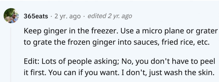 Ginger packs a punch, and you can keep it longer if you store it in the freezer