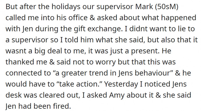 However, things took a turn when OP was called by their supervisor just after the holidays. Afterwards, Jen's desk became empty.