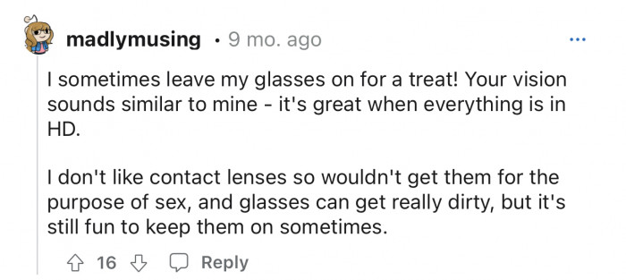 A tip is to leave your glasses on for a treat.