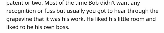 He has his own way of working