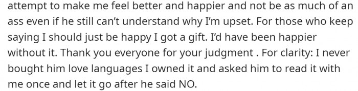 Also, he still can't understand why she is so upset.