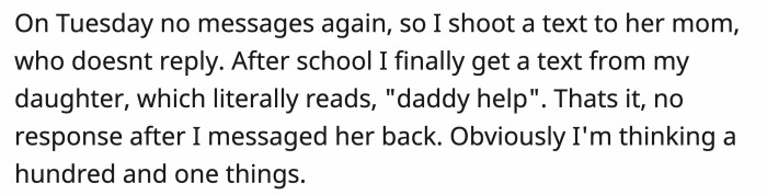 When OP rushed to his ex’s house, his daughter ran up to him, asking him to take her home.