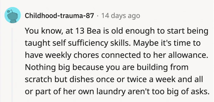 It's a reward-based system, but at least she'll understand how hard other people work for their money, even if she's doing minimal house chores