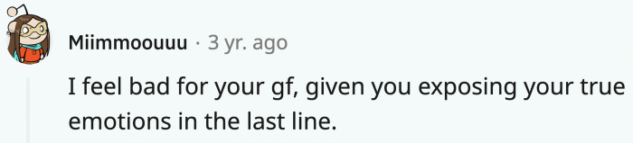 There was no lack of comments criticizing OP's answer to his girlfriend's needs