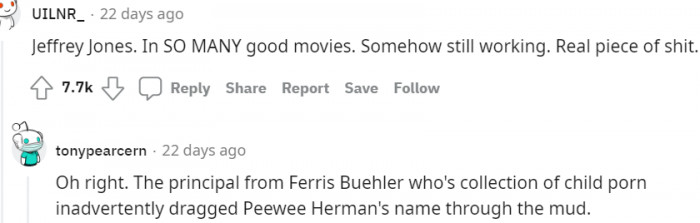 9. Jeffrey Jones is a real piece of...