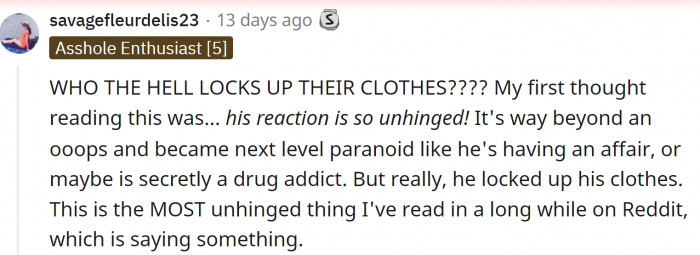 Who locks up their clothes?