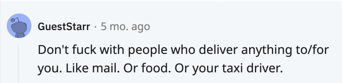 And remember to be nice to those who deliver something to you, especially food