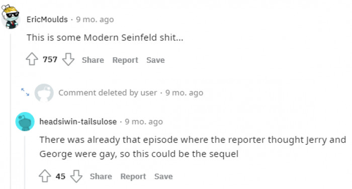 Definitely some Seinfeld stuff