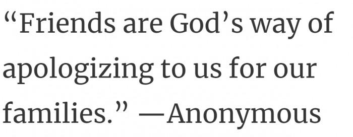 28. Not the case for the lucky ones whose family members are like friends.