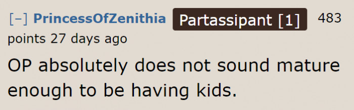 We just hope she matures by the time the baby is born.