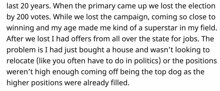 200 votes is a very small margin of loss.