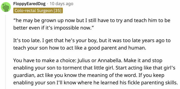 Another thing: OP should stop enabling her son's unacceptable brand of parenting.