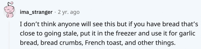 Sometimes bread goes stale too quickly, and if you’re not one to throw things away willy-nilly