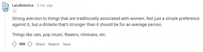 Not liking to be associated with things that are linked to women.