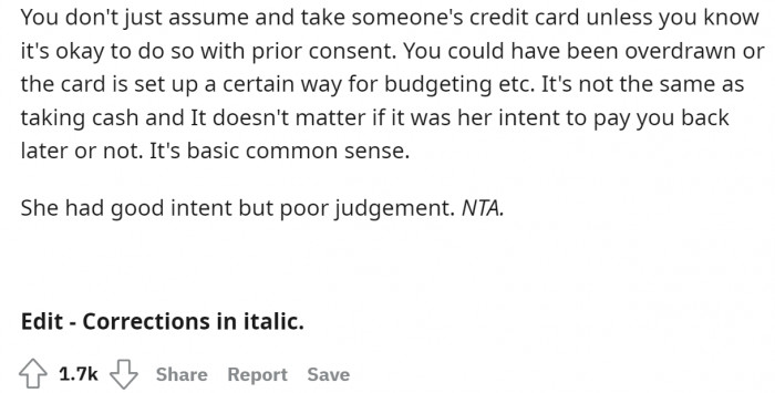 No matter what the situation is, using the credit card without permission is wrong.