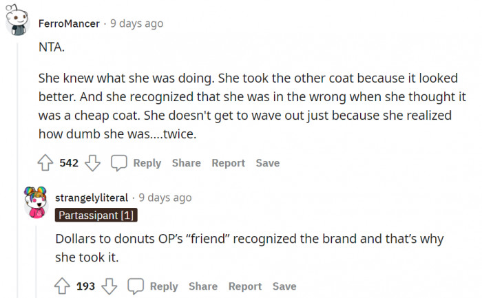 She's more of an opportunist than a friend.